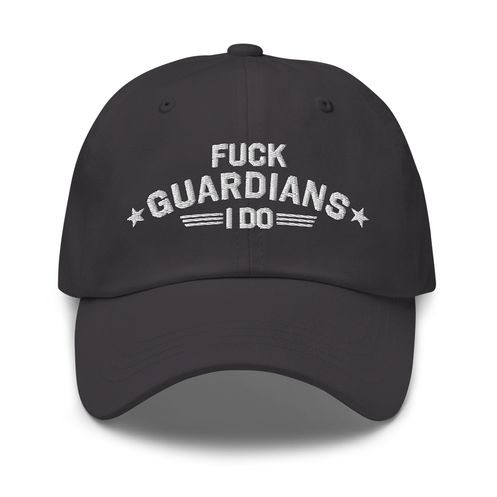 Thumbnail: Fuck Guardians I Do Embroidered Hat