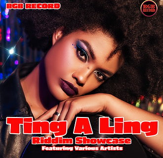 Ting A Ling Riddim Showcase
