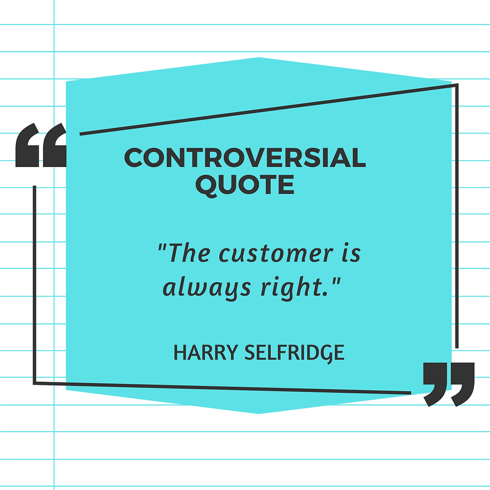 Why "The Customer Is Always Right" Is a Controversial Quote