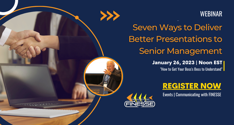 Seven Ways to Deliver Better Presentations to Senior Management