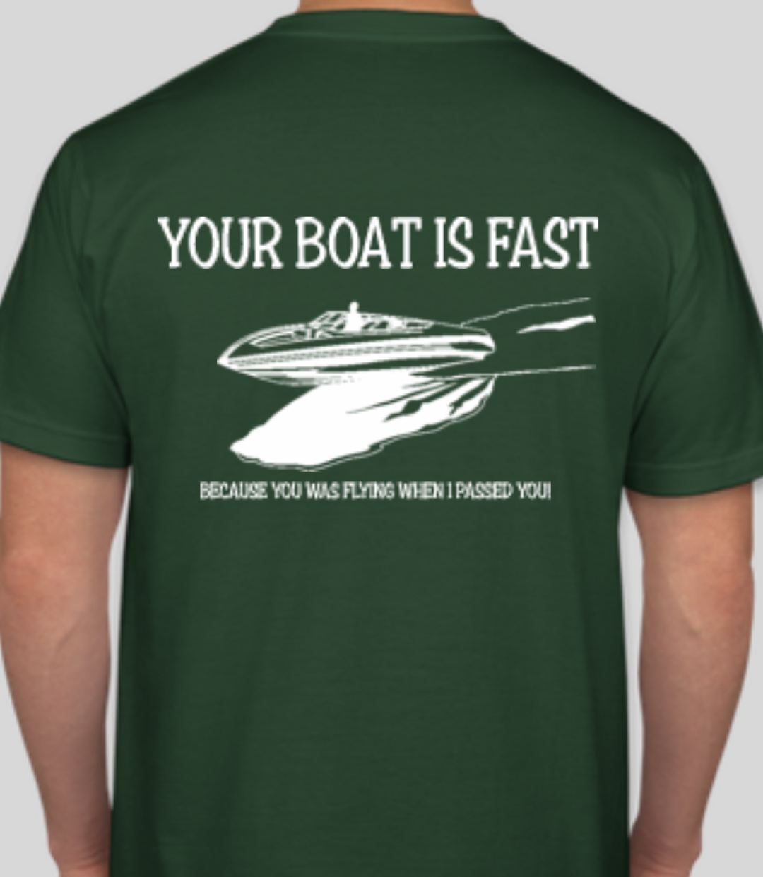 Your Boat Is Fast Shirt