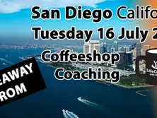Today's Coffeeshop Coaching Takeaway from - San Diego, California - 16 July 2019