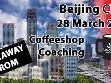 Today’s Takeaway from Coffeeshop Group Coaching – Beijing, China – 28 March 2019