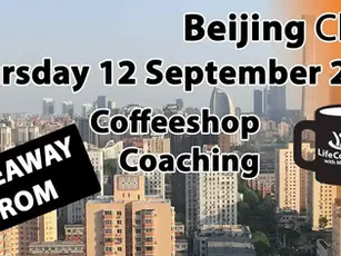 Today's Takeaway from Coffeeshop Group Coaching - Beijing, China - 12 September 2019