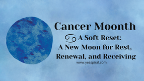 Blue textured new-moon on a blue background with text: "Cancer Moonth: A Soft Reset. A New Moon for Rest, Renewal, and Receiving. www.yesspiral.com.