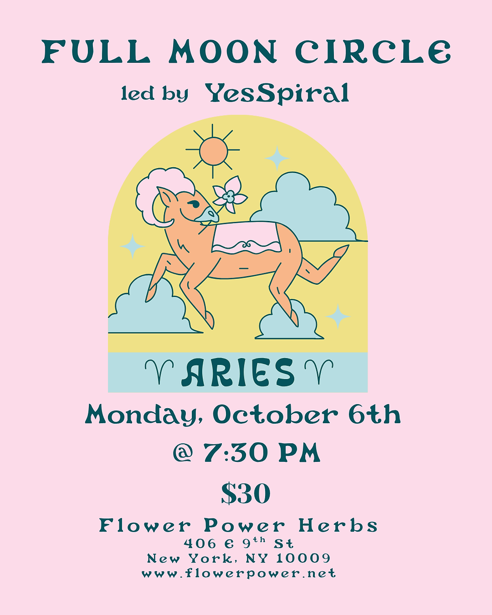 Flyer for "Full Moon Circle" led by YesSpiral. Features an illustrated ram under the sun. Event on Oct 6, 7:30 PM, $30, Flower Power Herbs. Wild Woman Project, New York City, NYC