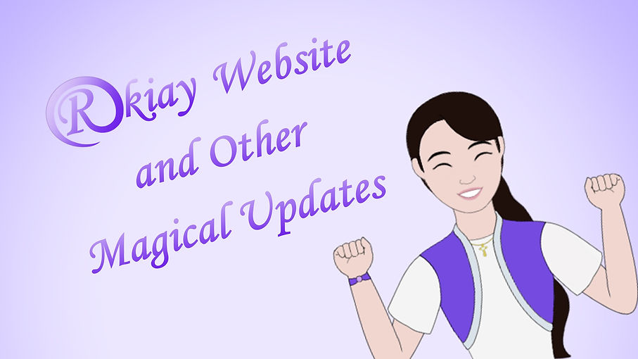 Rkiay Website and Other Magical Updates.jpg