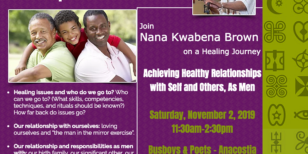 Part 3: Men's Healing & Relationship Workshop Series with Nana Kwabena