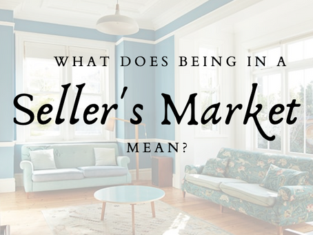 What Does Being in a Seller's Market Mean?
