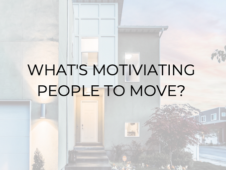 What's Motivating People to Move Right Now?