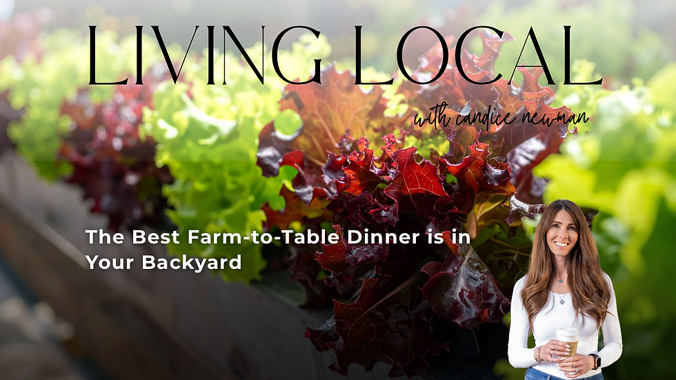 The Best Farm-to-Table Dinner is in Your Backyard
