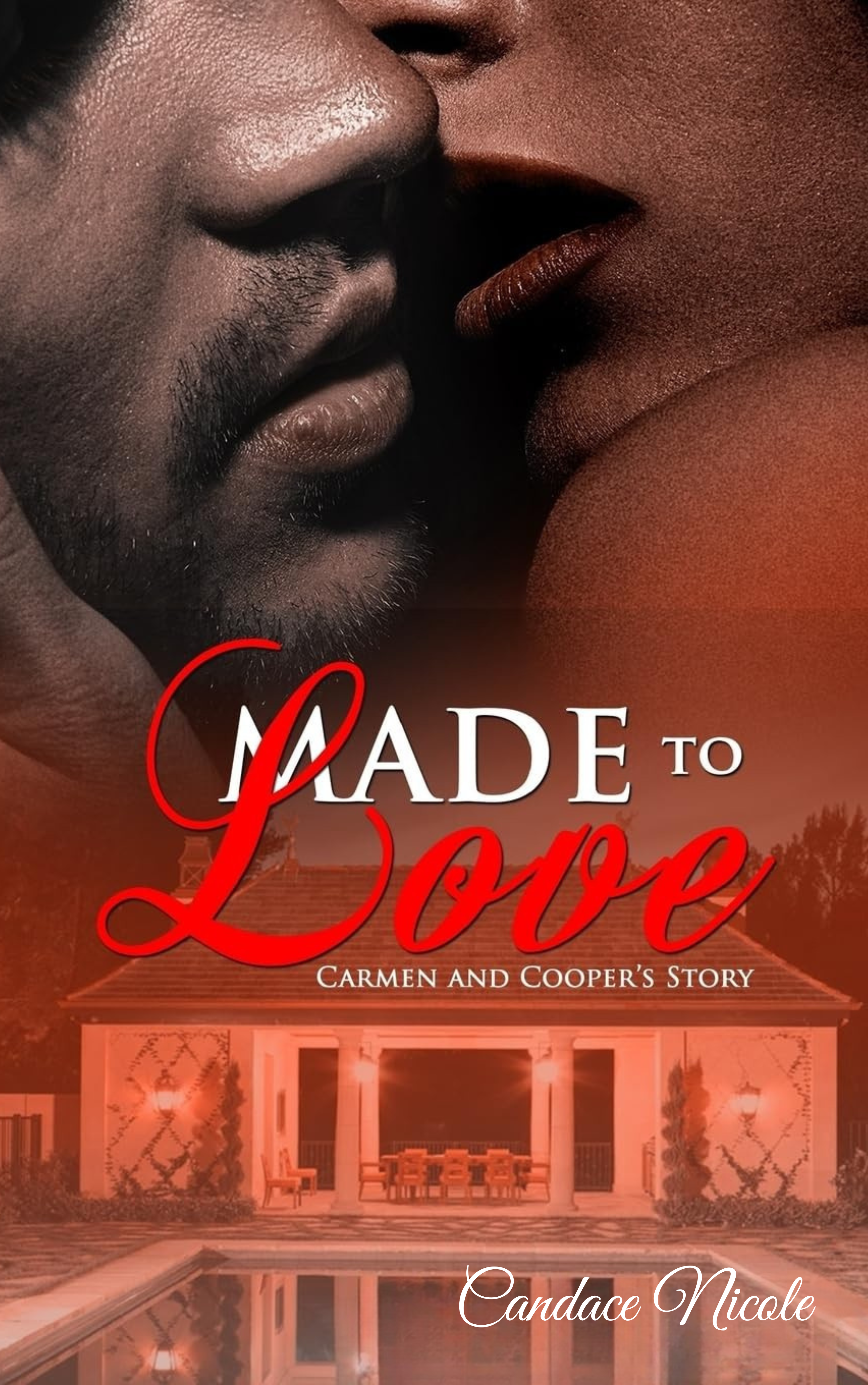 Made to Love by Author Candace Nicole - Book One in The Made Series - Contemporary Romance