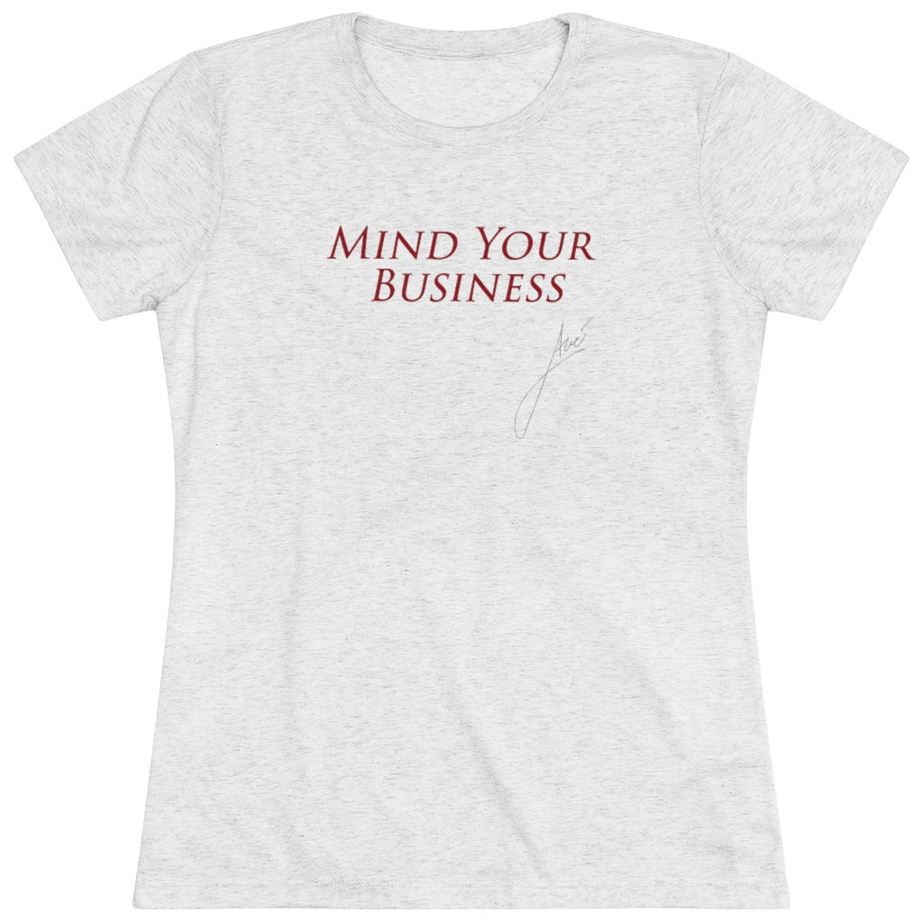 Mind Your Business Triblend Fitted Tee - white