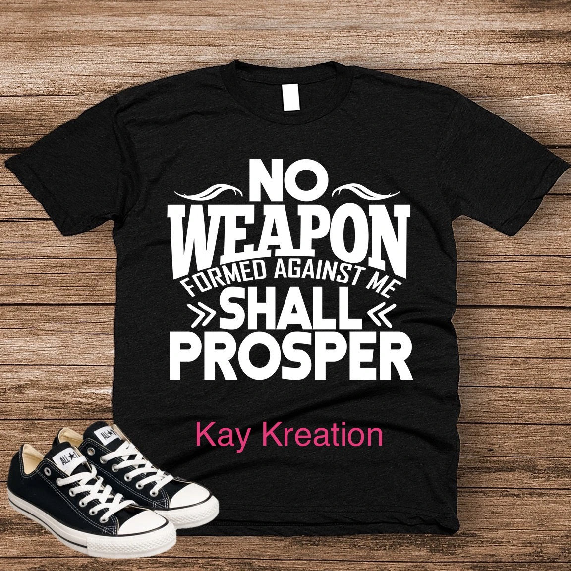 No Weapons Formed Against Me Shall Prosper