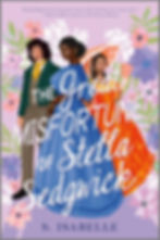 Two women of color in Victorian-style hoop skirts and a biracial man in a suit against a backdrop of multicolored flowers; cover of S. Isabelle's YA romance The Great Misfortune of Stella Sedgwick