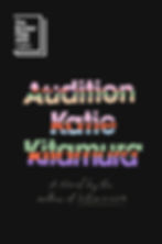 The words Audition, Katie Kitamura, in multicolored letters that look as if they had been cut and pasted together, against a black backdrop. Cover of Katie Kitamura, Audition