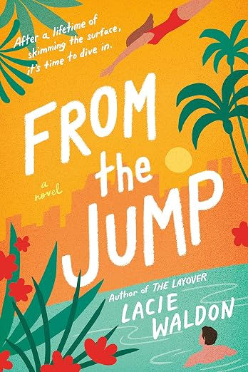 A woman in a red swimsuit dives toward a green pool where a dark-haired man is bathing. The orange background depicts an outline of New York City, but flowers and palm leaves surround the swimmers; cover of Lacie Waldon's From the Jump