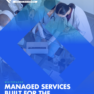 MANAGED SERVICES FOR HEALTHCARE