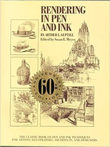 RENDERING WITH PEN AND INK A L GUPTILL book