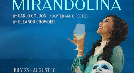 Mirandolina | Theatre Under The Stars