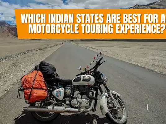 Which Indian States Are Best for a Motorcycle Touring Experience?