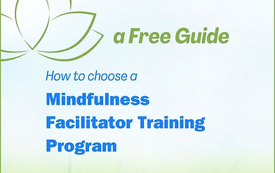 Free Guide - how to choose Mindfulness Facilitator Training program-cr.jpg
