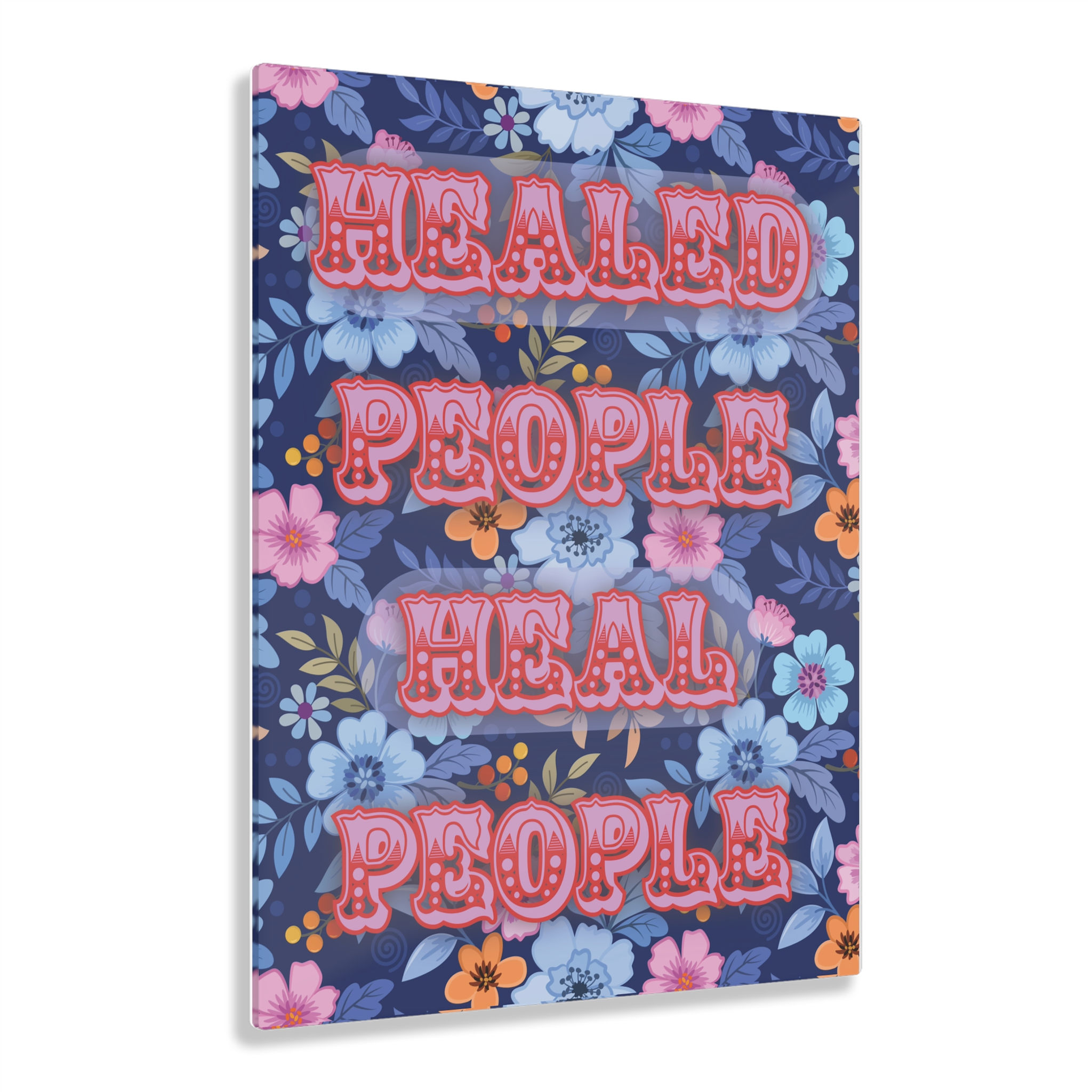 Healed People Heal People Acrylic Print