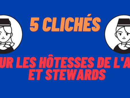 Cinq clichés sur les hôtesses de l'air et stewards