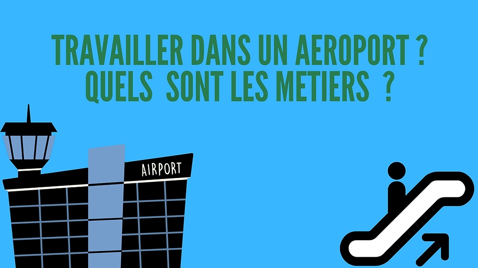 À la découverte de métiers aéroportuaires