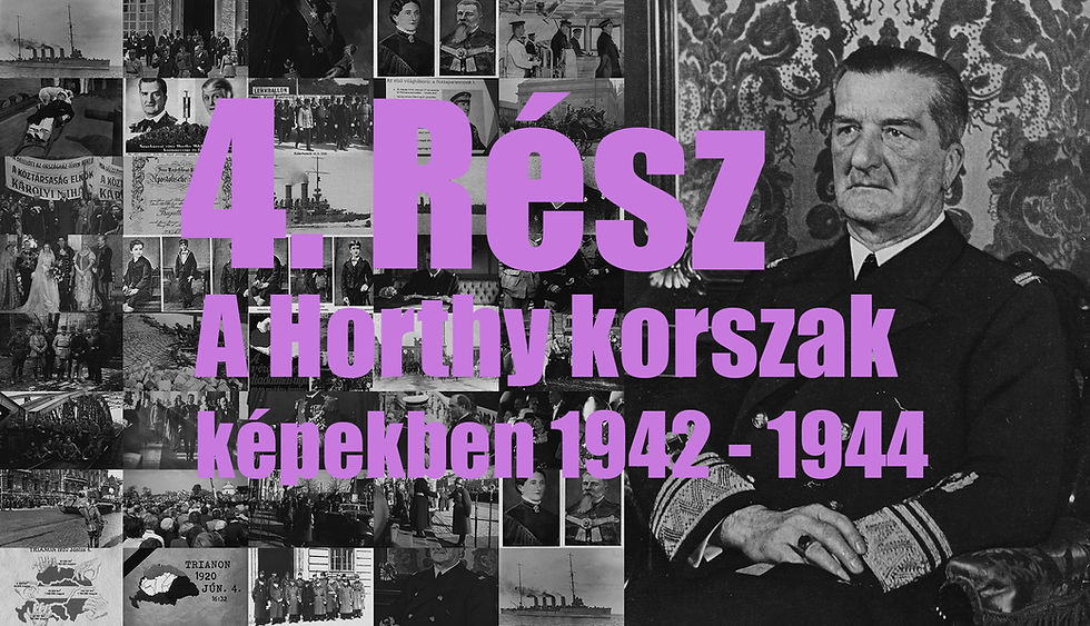 Horthy korszak képekben (5/4. Rész)