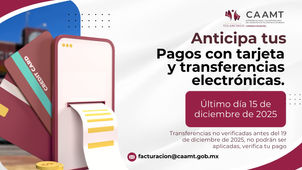 CAAMT ANUNCIA FECHA LÍMITE PARA PAGO CON TARJETA Y TRANSFERENCIAS BANCARIAS ANTE CIERRE FISCAL 2025_
