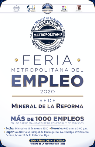 PRÓXIMO 11 DE MARZO; MINERAL DE LA REFORMA, SEDE DE LA FERIA METROPOLITANA DEL EMPLEO