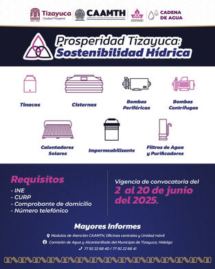 CAAMTH abre la Segunda Convocatoria del Programa Prosperidad Tizayuca Sostenibilidad Hídrica.