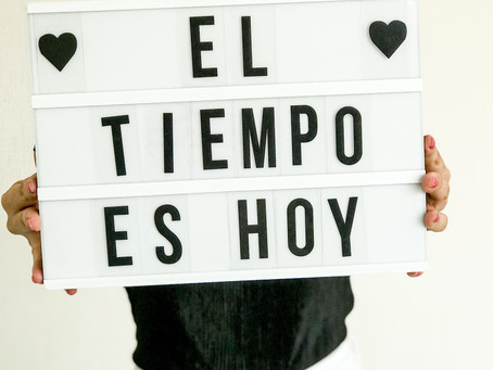 El tiempo es hoy.
