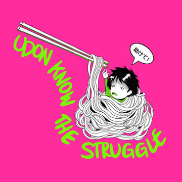Udon_Know_The_Struggle.jpg