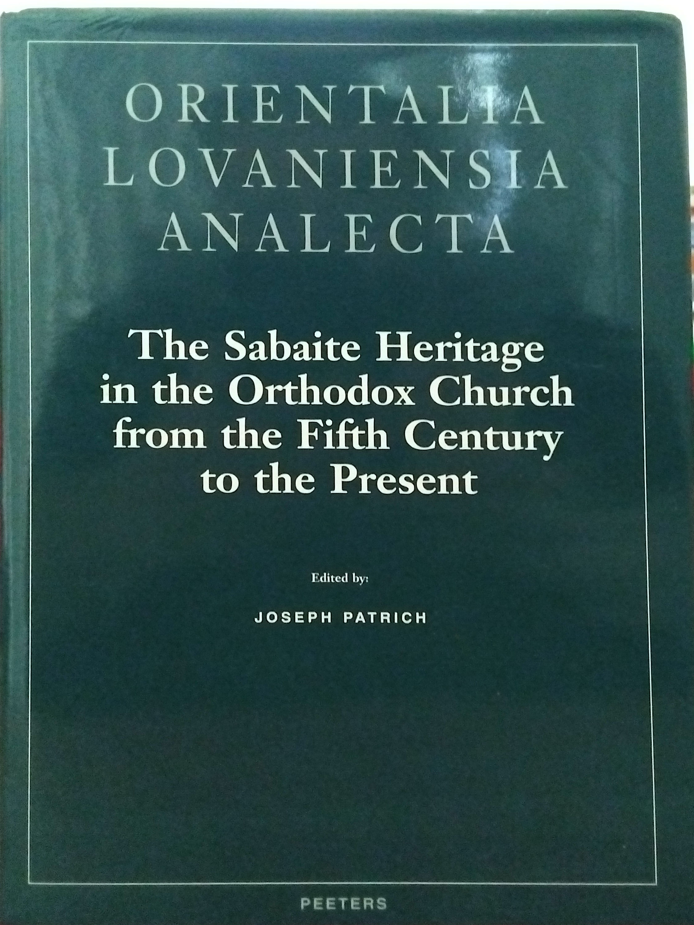 The Sabaite Heritage in the Orthodox Church from Fifth Century to Present