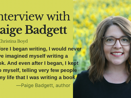 Smiling woman with glasses, standing in a sunflower field. Text: "Interview with Paige Badgett by Christina Boyd" and a quote on writing.