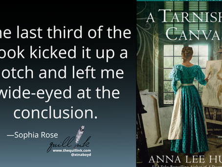 Book cover of "A Tarnished Canvas" by Anna Lee Huber. Woman in blue dress painting by window; text review praises the final third.