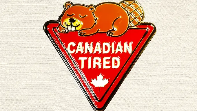 Canadian Tired Enamel Pin