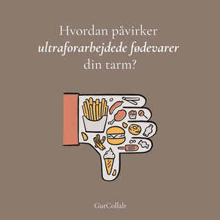 Hvad gør ultraforarbejdede fødevarer  ved din tarm?   