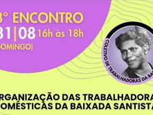 Coletivo de Trabalhadoras Domésticas se reunirá na Zona Noroeste para fortalecer luta da categoria