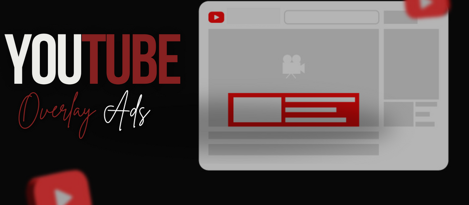 Top Strategies For Success With YouTube Overlay Ads