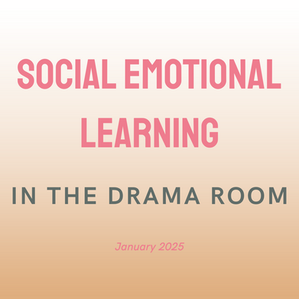 Social-Emotional Learning Activities in the Drama Room - January 2025