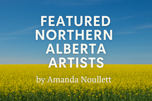 Featured Northern Alberta Artists
