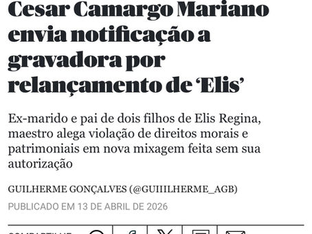 Cesar Camargo Mariano envia notificação a gravadora por relançamento de ‘Elis’