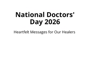 Happy Doctors Day 2026 Wishes: Heartfelt Messages for Doctors to Honor Our Healers