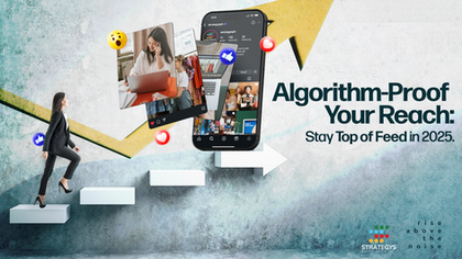 Algorithm-Proof Your Reach: Stay Top of Feed in 2025