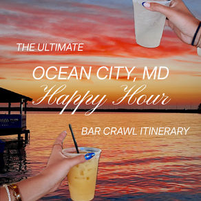 Hands holding drinks against an Ocean City sunset with text: "The Ultimate Ocean City, MD Happy Hour Bar Crawl Itinerary."