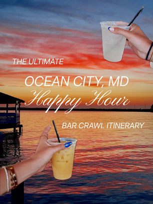 Hands holding drinks against an Ocean City sunset with text: "The Ultimate Ocean City, MD Happy Hour Bar Crawl Itinerary."