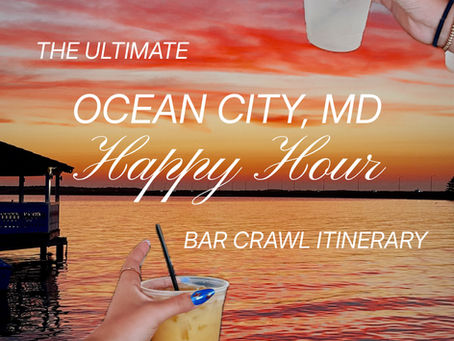 Hands holding drinks against an Ocean City sunset with text: "The Ultimate Ocean City, MD Happy Hour Bar Crawl Itinerary."